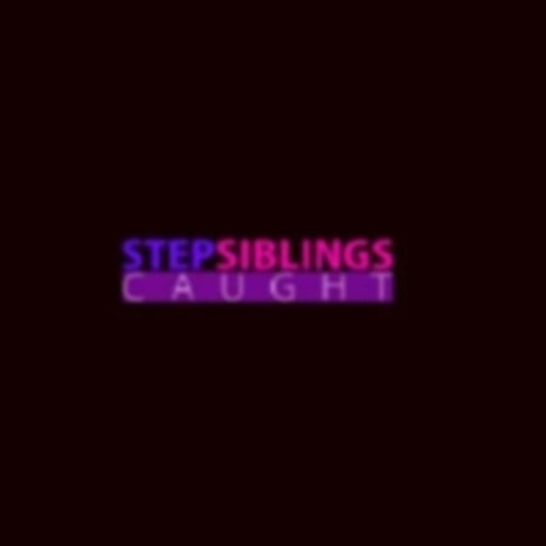 Step Siblings Caught(Step Siblings Caught)