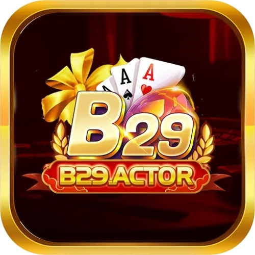 b29actor(B29 - Nhà Cái Hàng Đầu Cho Anh Em Cược Thủ)